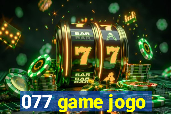 077 game jogo